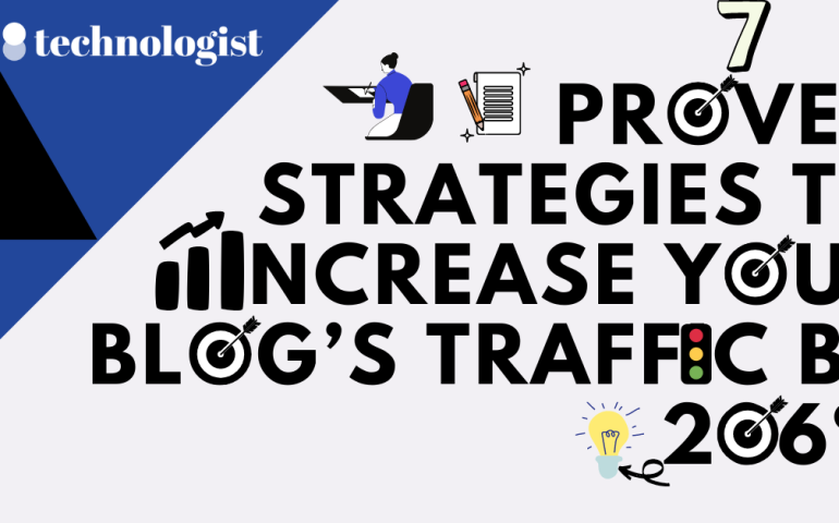 7 Proven Strategies To Increase Your Blog Traffic By 206%