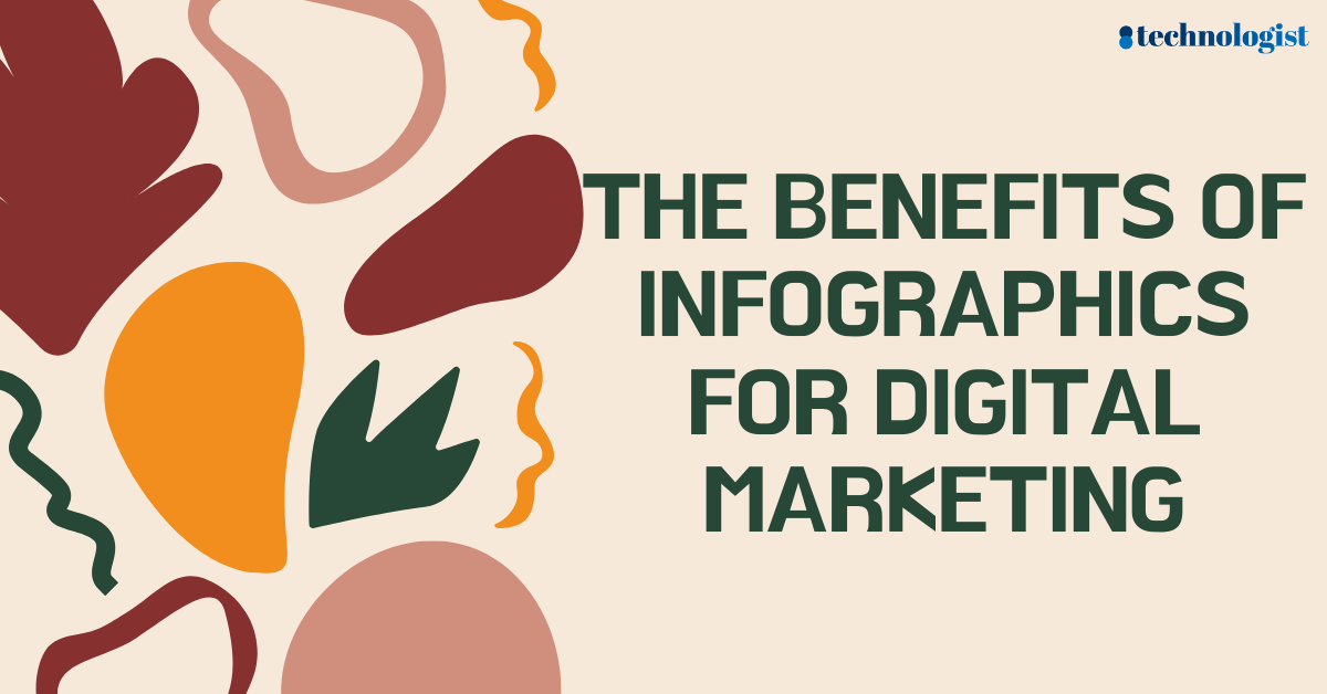 The Benefits of Infographics for Digital Marketing
