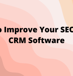 how-to-improve-your-seo-using-crm-software