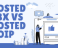 Hosted PBX vs Hosted VoIP